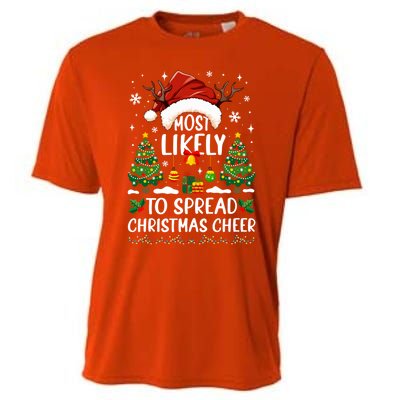 Most Likely To Spread Christmas Cheer Party Family Matching Meaningful Gift Cooling Performance Crew T-Shirt