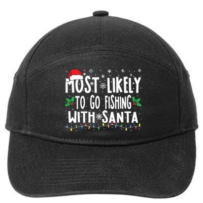 Most Likely To Go Fishing With Santa Fishing Funny Christmas 7-Panel Snapback Hat