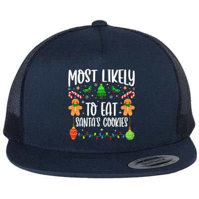 Most Likely To Eat SantaS Cookies Family Christmas Holiday Gift Flat Bill Trucker Hat