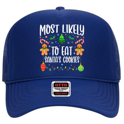 Most Likely To Eat SantaS Cookies Family Christmas Holiday Gift High Crown Mesh Back Trucker Hat