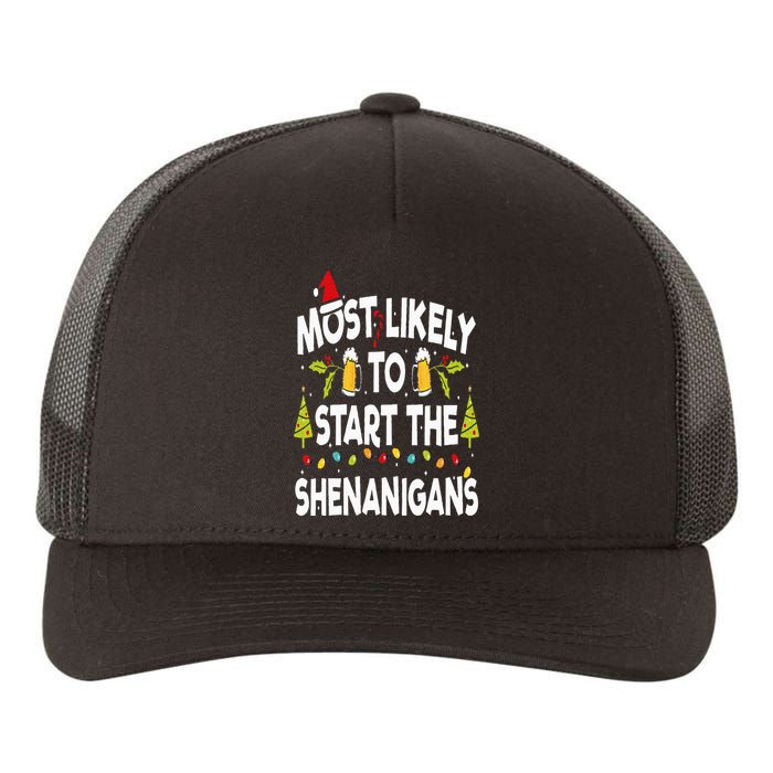 Most Likely To Start The Shenanigans Funny Family Christmas Yupoong Adult 5-Panel Trucker Hat