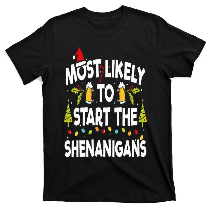 Most Likely To Start The Shenanigans Funny Family Christmas T-Shirt