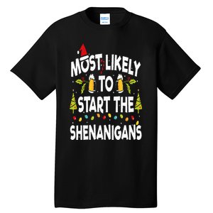 Most Likely To Start The Shenanigans Funny Family Christmas Tall T-Shirt