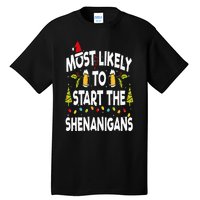 Most Likely To Start The Shenanigans Funny Family Christmas Tall T-Shirt