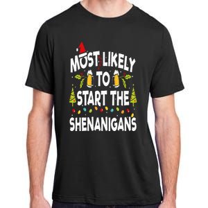 Most Likely To Start The Shenanigans Funny Family Christmas Adult ChromaSoft Performance T-Shirt