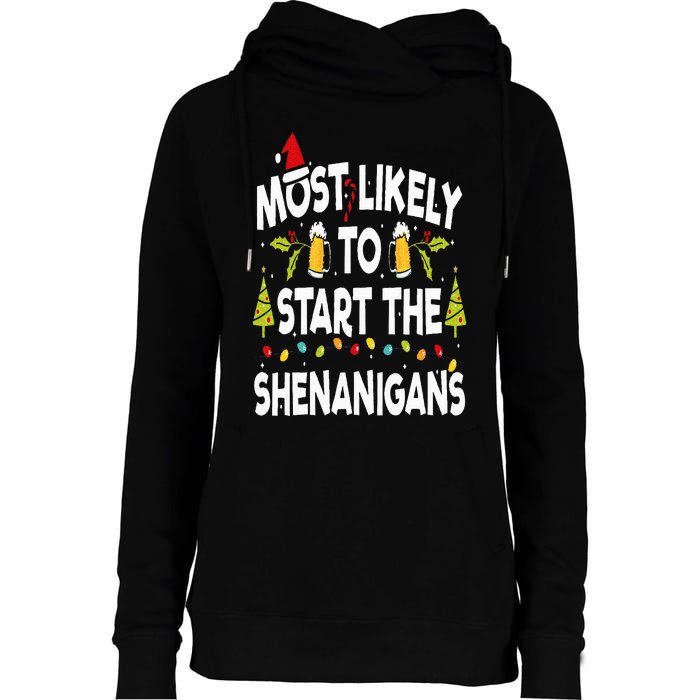 Most Likely To Start The Shenanigans Funny Family Christmas Womens Funnel Neck Pullover Hood