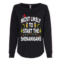 Most Likely To Start The Shenanigans Funny Family Christmas Womens California Wash Sweatshirt