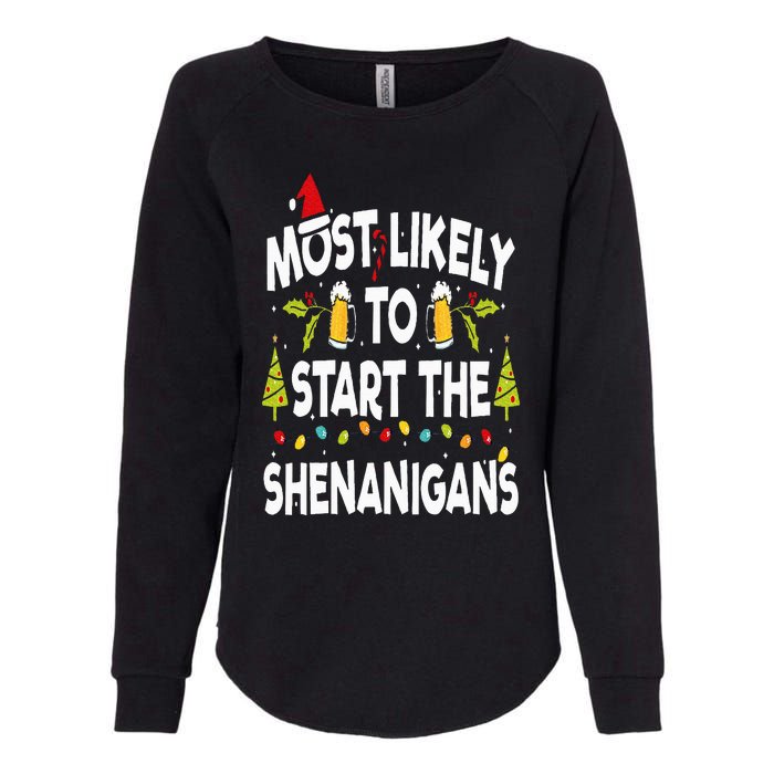 Most Likely To Start The Shenanigans Funny Family Christmas Womens California Wash Sweatshirt