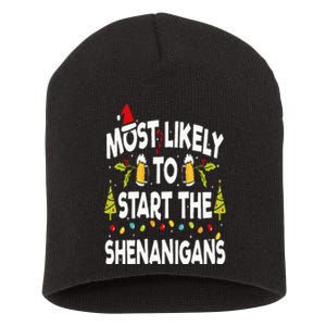 Most Likely To Start The Shenanigans Funny Family Christmas Short Acrylic Beanie