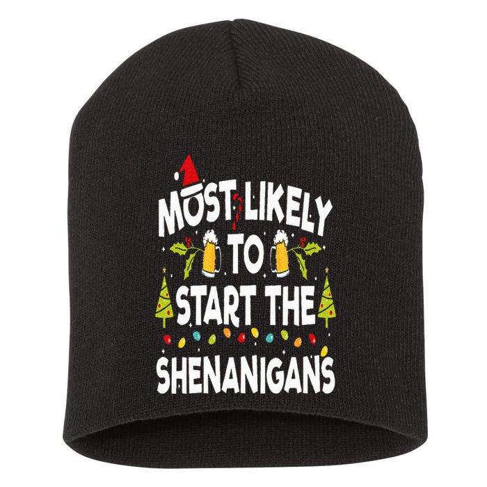 Most Likely To Start The Shenanigans Funny Family Christmas Short Acrylic Beanie