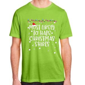 Most Likely To Hate Matching Christmas Funny Family Matching Adult ChromaSoft Performance T-Shirt