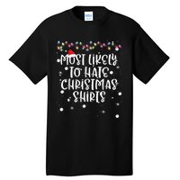 Most Likely To Hate Matching Christmas Funny Family Matching Tall T-Shirt