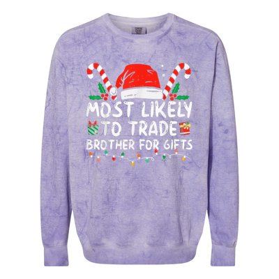 Most Likely To Trade Brother For Gifts Family Christmas Colorblast Crewneck Sweatshirt