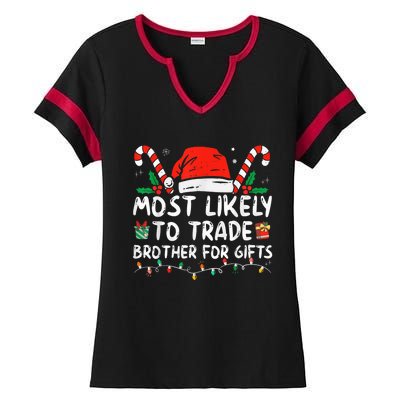 Most Likely To Trade Brother For Gifts Family Christmas Ladies Halftime Notch Neck Tee