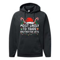 Most Likely To Trade Brother For Gifts Family Christmas Performance Fleece Hoodie