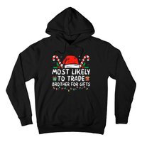 Most Likely To Trade Brother For Gifts Family Christmas Hoodie