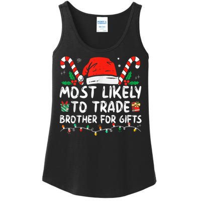 Most Likely To Trade Brother For Gifts Family Christmas Ladies Essential Tank