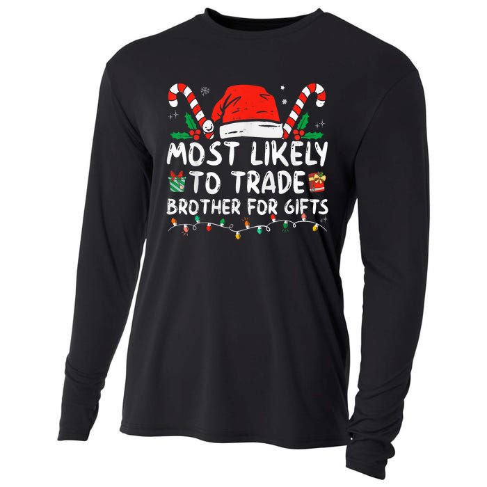 Most Likely To Trade Brother For Gifts Family Christmas Cooling Performance Long Sleeve Crew