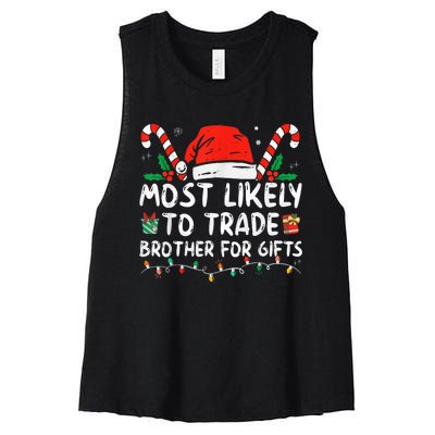 Most Likely To Trade Brother For Gifts Family Christmas Women's Racerback Cropped Tank