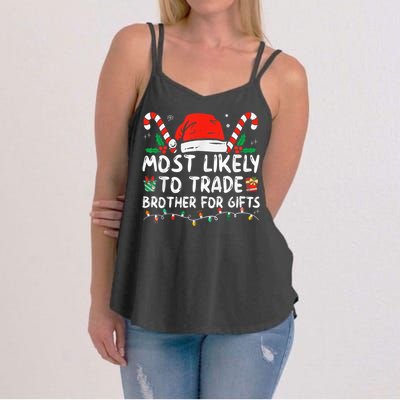 Most Likely To Trade Brother For Gifts Family Christmas Women's Strappy Tank