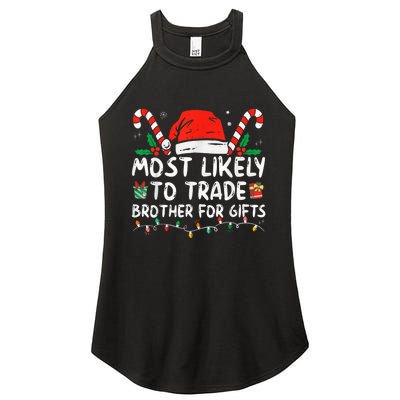 Most Likely To Trade Brother For Gifts Family Christmas Women's Perfect Tri Rocker Tank