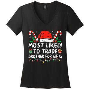 Most Likely To Trade Brother For Gifts Family Christmas Women's V-Neck T-Shirt