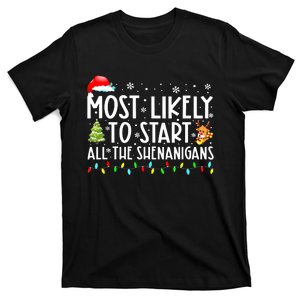 Most Likely To Start The Shenanigans Christmas Family Xma T-Shirt