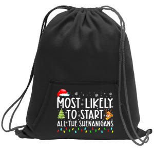 Most Likely To Start The Shenanigans Christmas Family Xma Sweatshirt Cinch Pack Bag