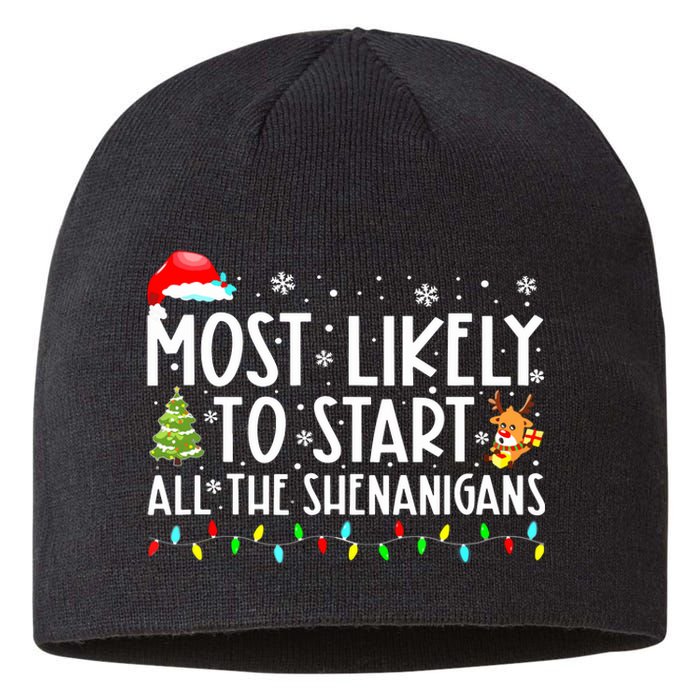 Most Likely To Start The Shenanigans Christmas Family Xma Sustainable Beanie