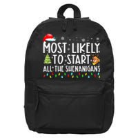 Most Likely To Start The Shenanigans Christmas Family Xma 16 in Basic Backpack