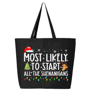 Most Likely To Start The Shenanigans Christmas Family Xma 25L Jumbo Tote