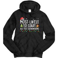 Most Likely To Start The Shenanigans Christmas Family Xma Tie Dye Hoodie