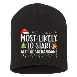 Most Likely To Start The Shenanigans Christmas Family Xma Short Acrylic Beanie