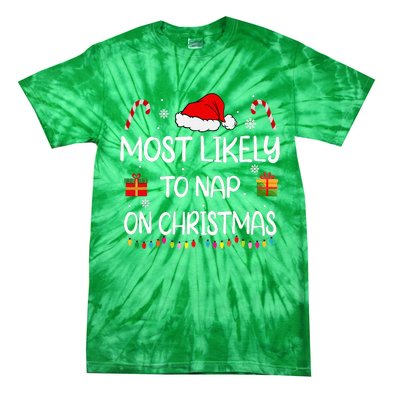 Most Likely To Nap On Christmas Family Funny Matching Tie-Dye T-Shirt