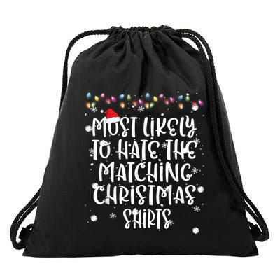 Most Likely To Hate Matching Christmas Funny Family Matching Drawstring Bag