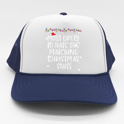 Most Likely To Hate Matching Christmas Funny Family Matching Trucker Hat