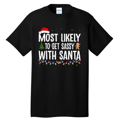 Most Likely To Get Sassy with Santa Funny Family Christmas Tall T-Shirt