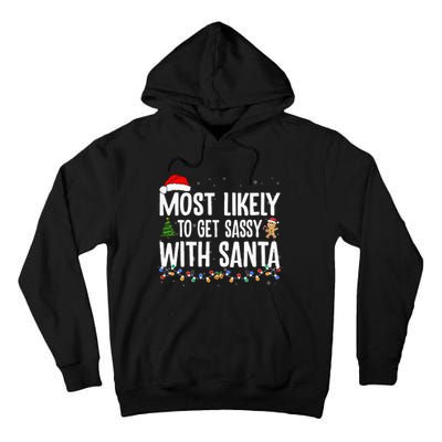 Most Likely To Get Sassy with Santa Funny Family Christmas Tall Hoodie