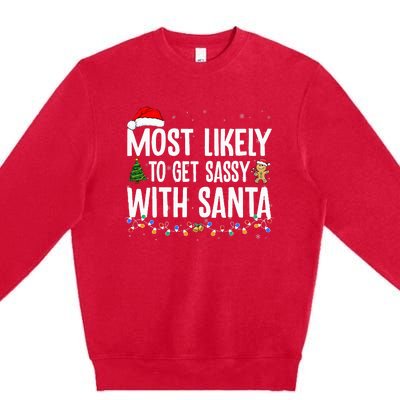 Most Likely To Get Sassy with Santa Funny Family Christmas Premium Crewneck Sweatshirt