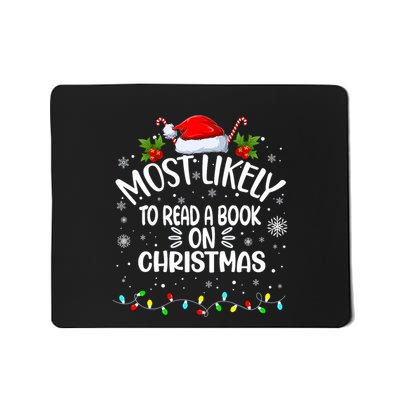 Most Likely To Read A Book On Christmas Mousepad