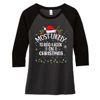 Most Likely To Read A Book On Christmas Women's Tri-Blend 3/4-Sleeve Raglan Shirt