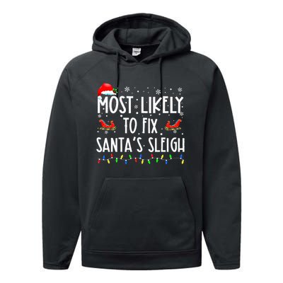 Most Likely To Fix Santa Sleigh Christmas Believe Santa  Performance Fleece Hoodie