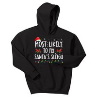 Most Likely To Fix Santa Sleigh Christmas Believe Santa  Kids Hoodie