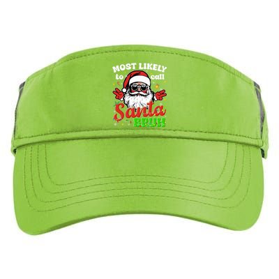 Most Likely To Call Santa Bruh Family Christmas Funny Adult Drive Performance Visor