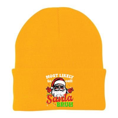 Most Likely To Call Santa Bruh Family Christmas Funny Knit Cap Winter Beanie