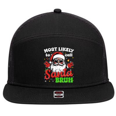 Most Likely To Call Santa Bruh Family Christmas Funny 7 Panel Mesh Trucker Snapback Hat