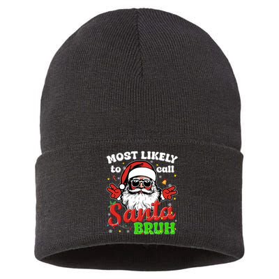 Most Likely To Call Santa Bruh Family Christmas Funny Sustainable Knit Beanie