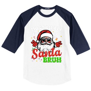 Most Likely To Call Santa Bruh Family Christmas Funny Baseball Sleeve Shirt