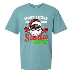 Most Likely To Call Santa Bruh Family Christmas Funny Sueded Cloud Jersey T-Shirt