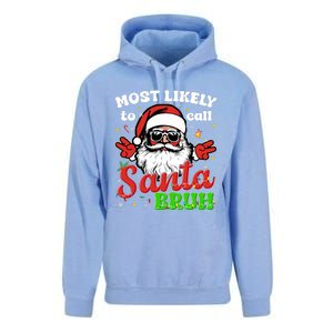 Most Likely To Call Santa Bruh Family Christmas Funny Unisex Surf Hoodie